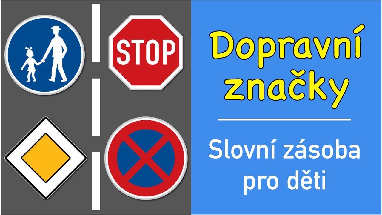 Učení slov pro děti | Dopravní značky (hlavní silnice, stůj, dej přednost v jízdě a další)