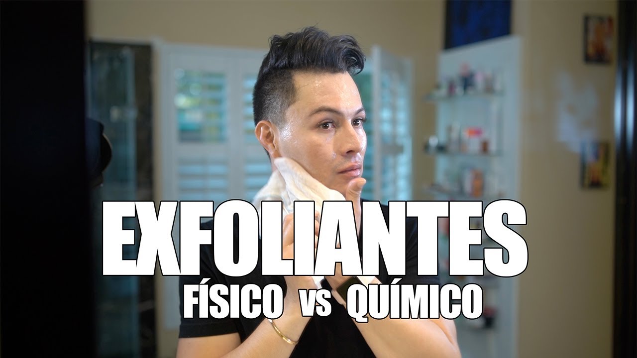 EXFOLIANTE FÍSICO VS QUÍMICO ¿CUAL DEBO DE USAR? | YASMANY
