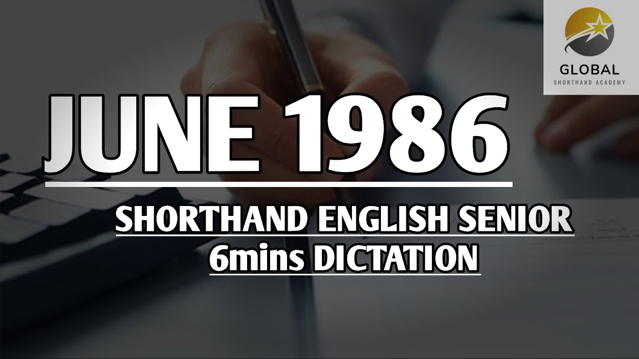 JUNE 1986 SHORTHAND ENGLISH SENIOR SPEED 6mins DICTATION 🔊✍🏼🏆✨