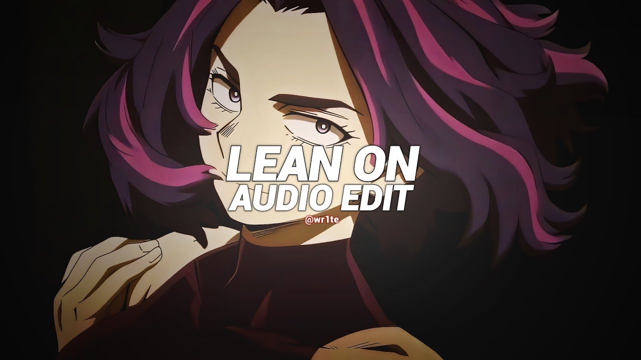 lean on - major lazer & dj snake ft. mø [edit audio]