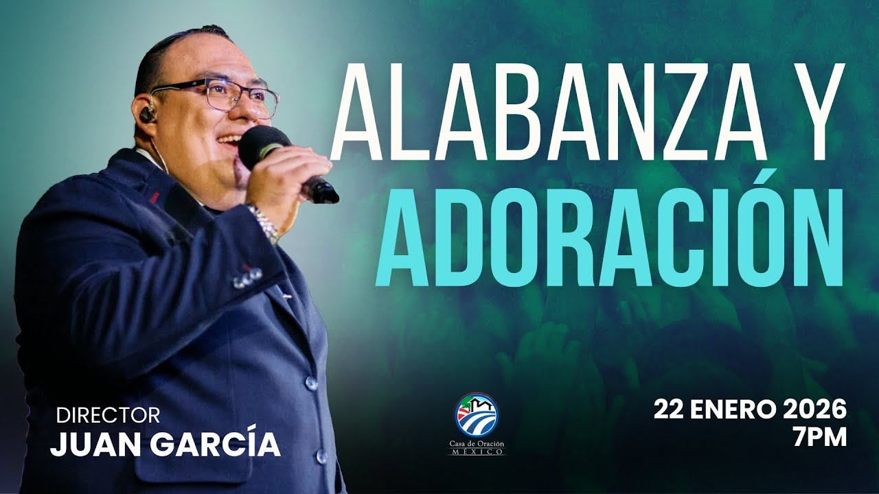 22 de enero de 2026 - 7:00 p.m. / Alabanza y adoración