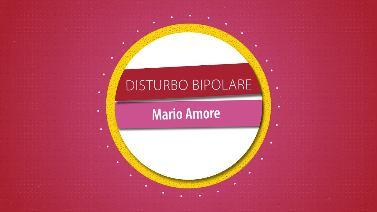 La complessità del disturbo bipolare | Mario Amore