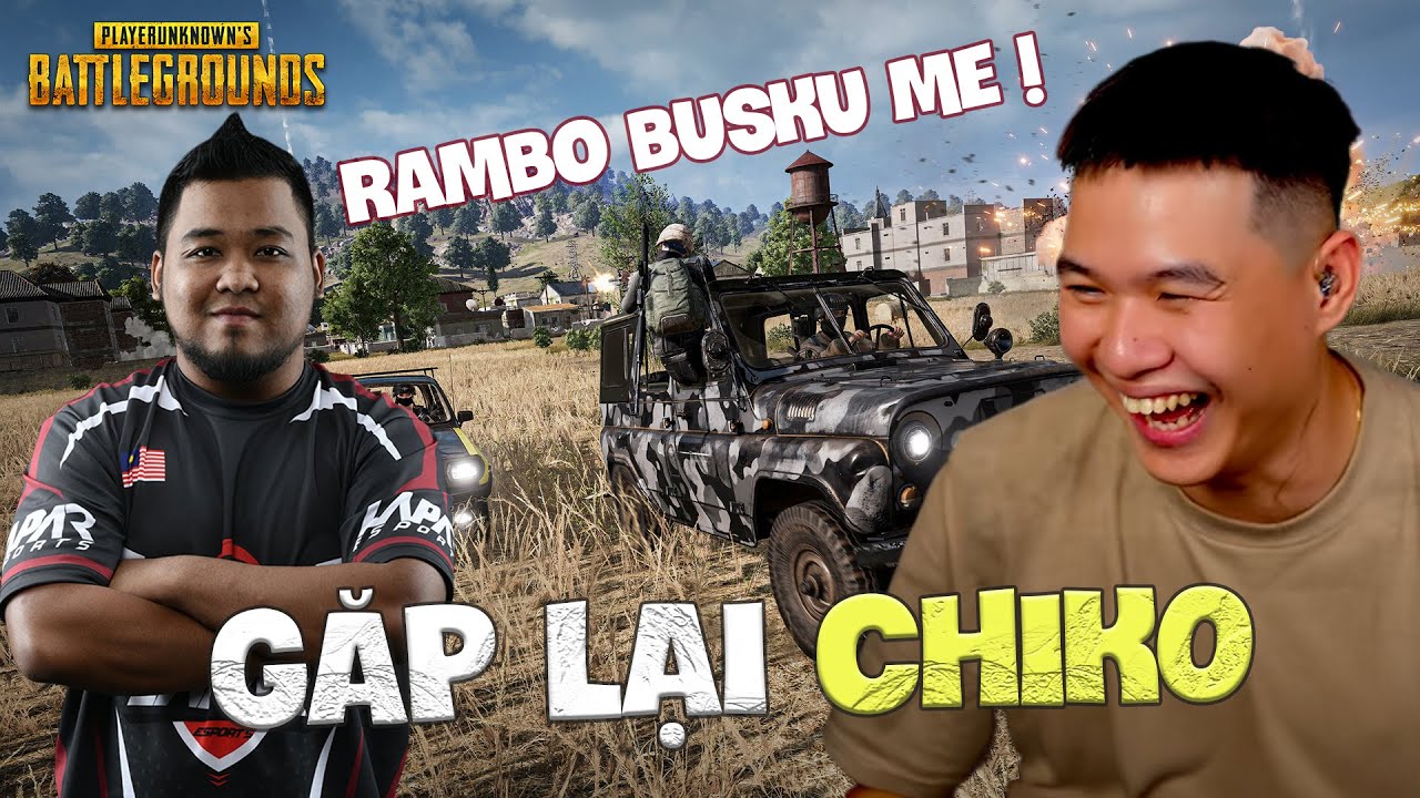 (PUBG) RAMBO GẶP LẠI CHIKO SAU BAO NĂM VÀ BỊ CHIKO CHỌC TỨC ĐẾN TÍM MẶT