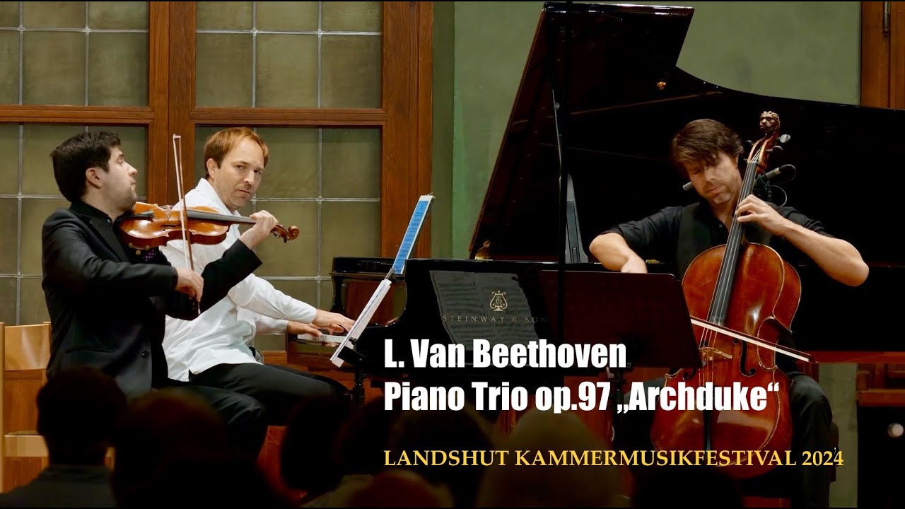 (complete) Beethoven - Piano Trio op.97 &ldquo;Archduke&rdquo;.Mikhail Pochekin - Herbert Schuch - M. Bartolomey