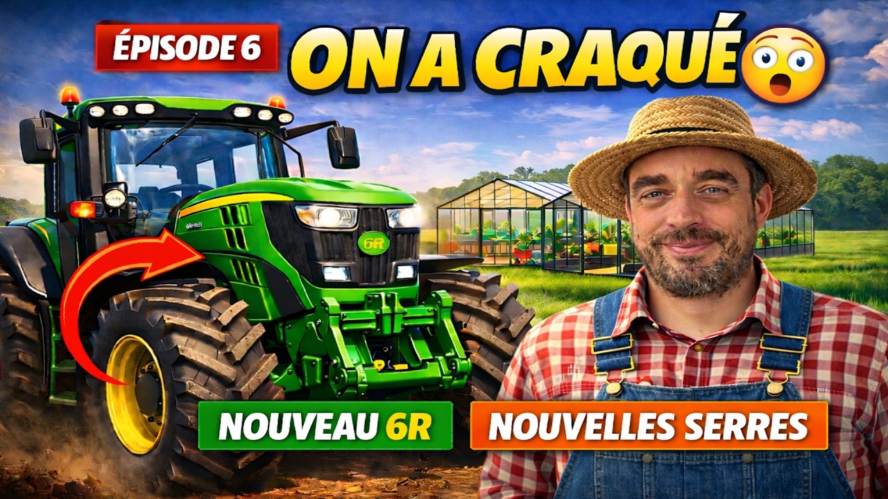 ON A CRAQUÉ 😱 John Deere 6R & Nouvelles Serres | Farming Simulator 25 #6