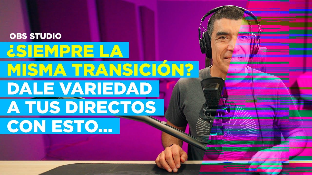 ⚡ Usas TRANSICIONES en 🔴 OBS Studio? ► Mejóralas así...