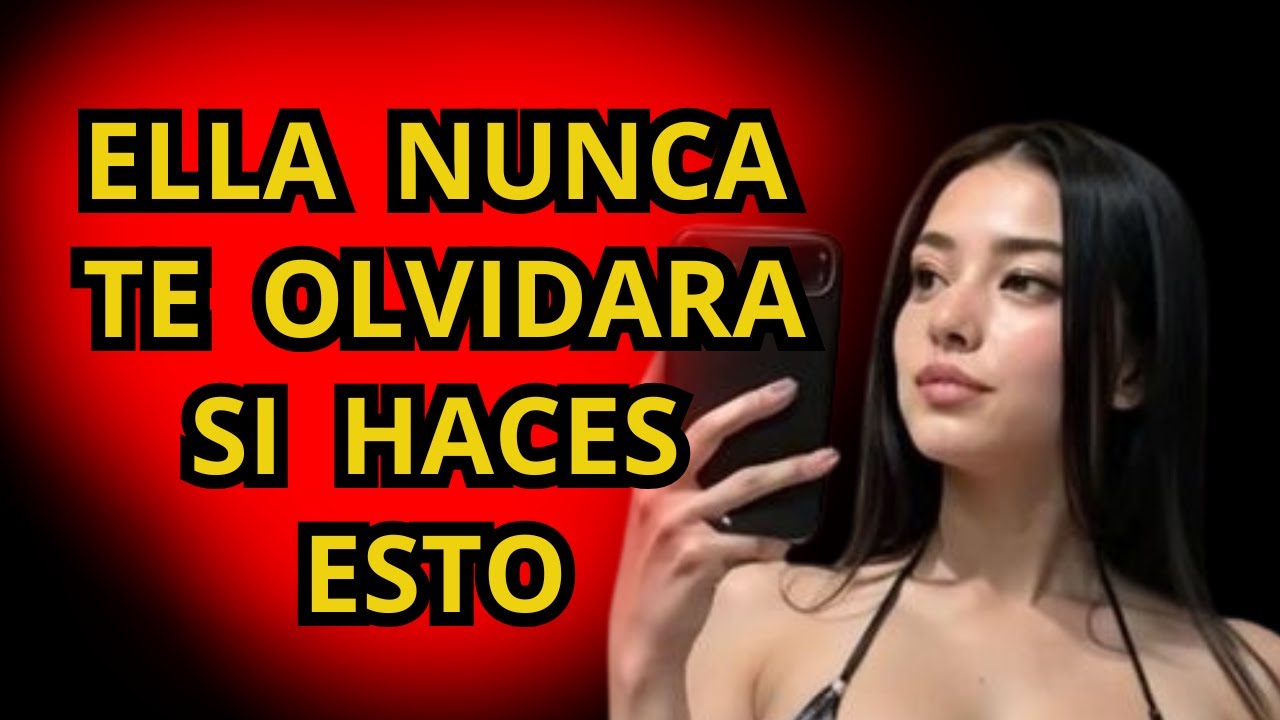 🎯 LAS MUJERES NUNCA OLVIDAN A UN HOMBRE QUE HACE ESTO.