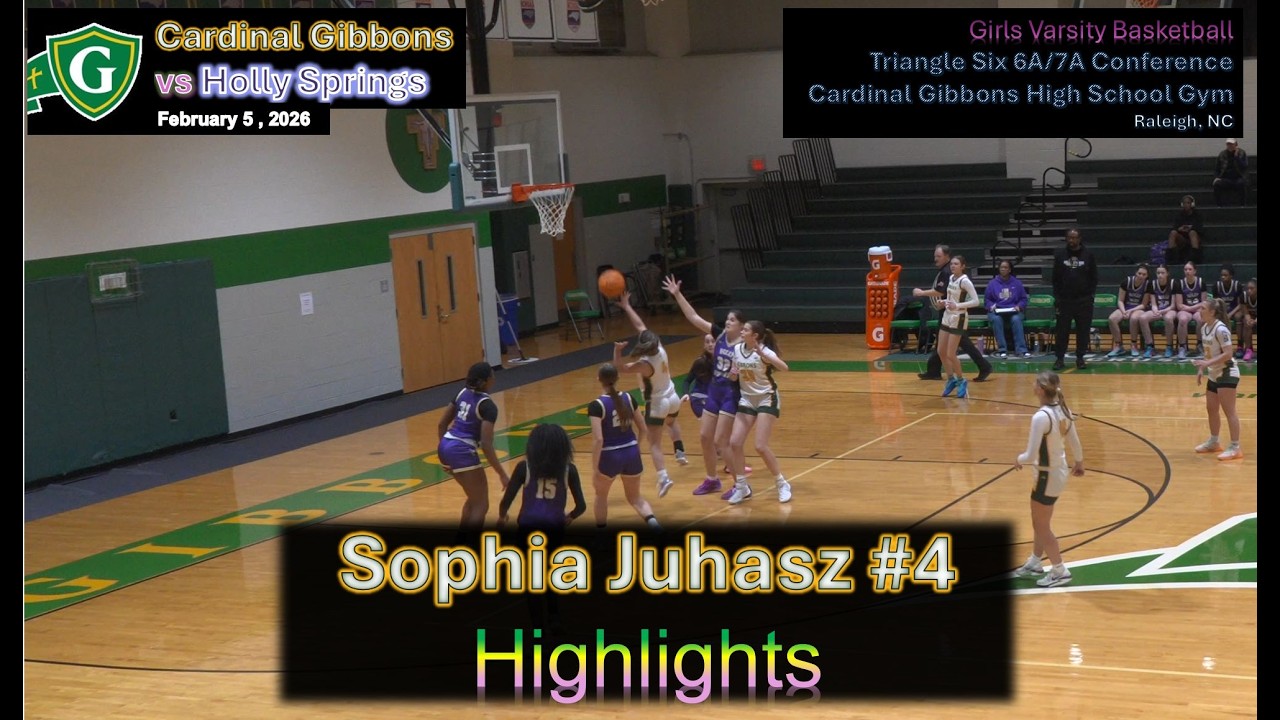 2026-02-05 - Sophia Juhasz #4 - Highlights - Gibbons vs Holly Springs - Triangle Six 6A/7A