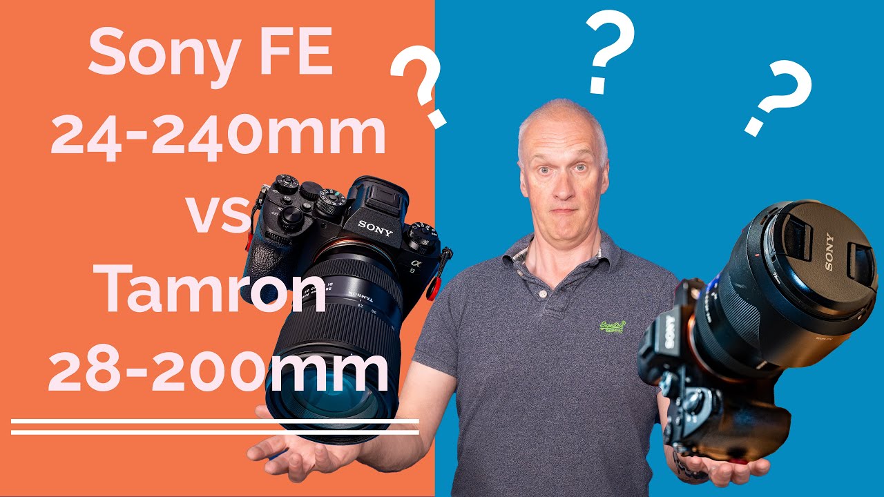Sony FE 24-240mm против Tamron 28-200mm — вопрос не в том, какой объектив вам следует купить, а в...