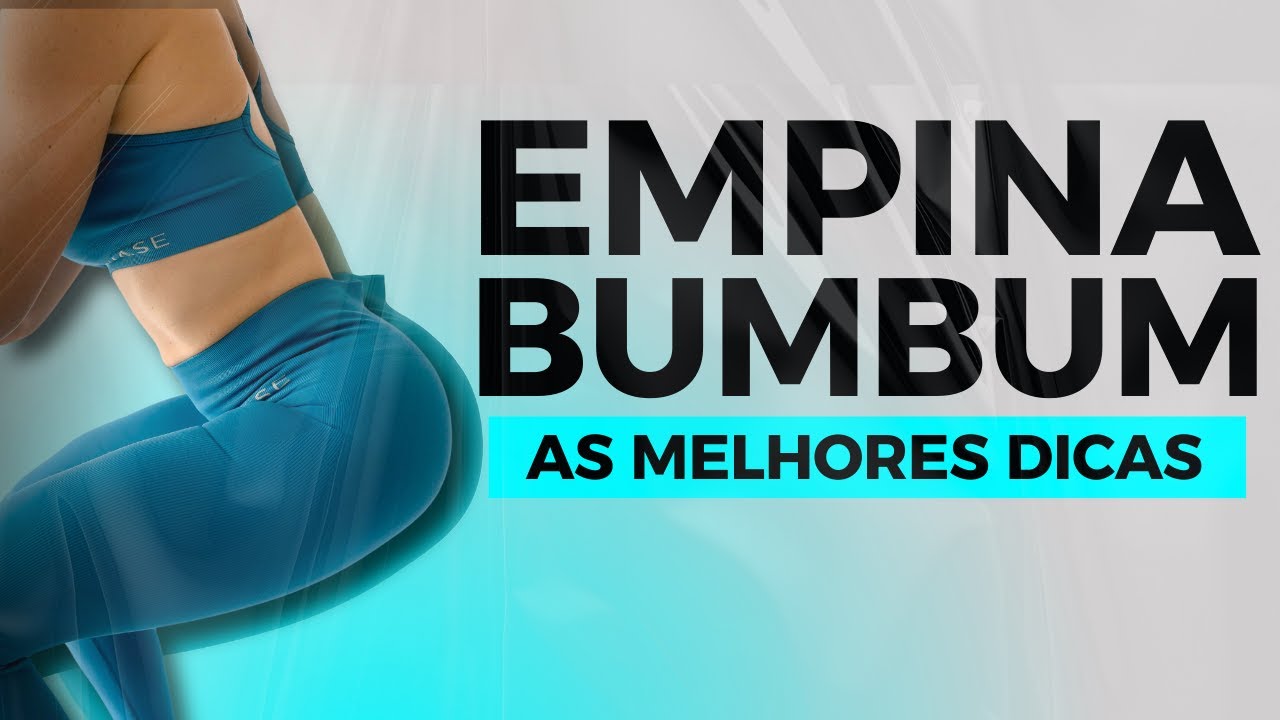 FAÇA ISSO PARA EMPINAR O BUMBUM