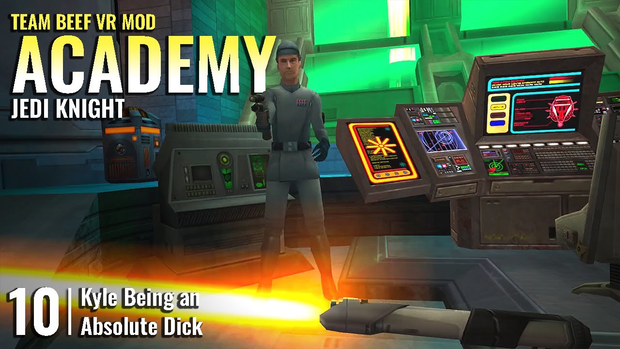 JEDI KNIGHT: ACADEMY (TEAM BEEF VR MOD) // 10: Kyle Being an Absolue Dick // QUEST 3 Gameplay