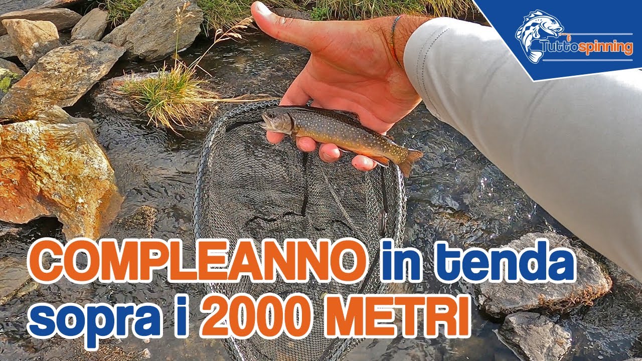 🏕️ PESCATA di COMPLEANNO con CAMPEGGIO A 2000m 🏔️ Chiusura stagione Laghi Alpini 2021