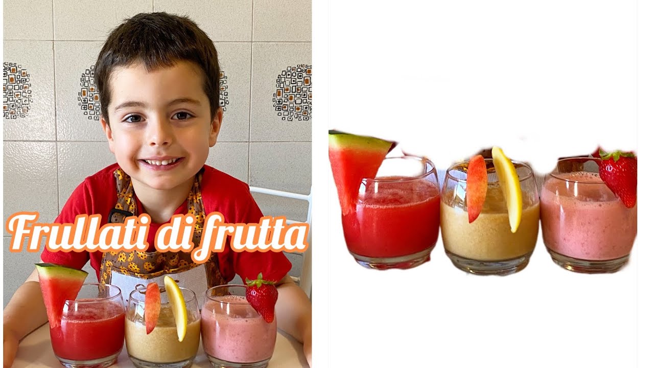 FRULLATI DI FRUTTA: ANGURIA, FRAGOLE, PESCA E MELA