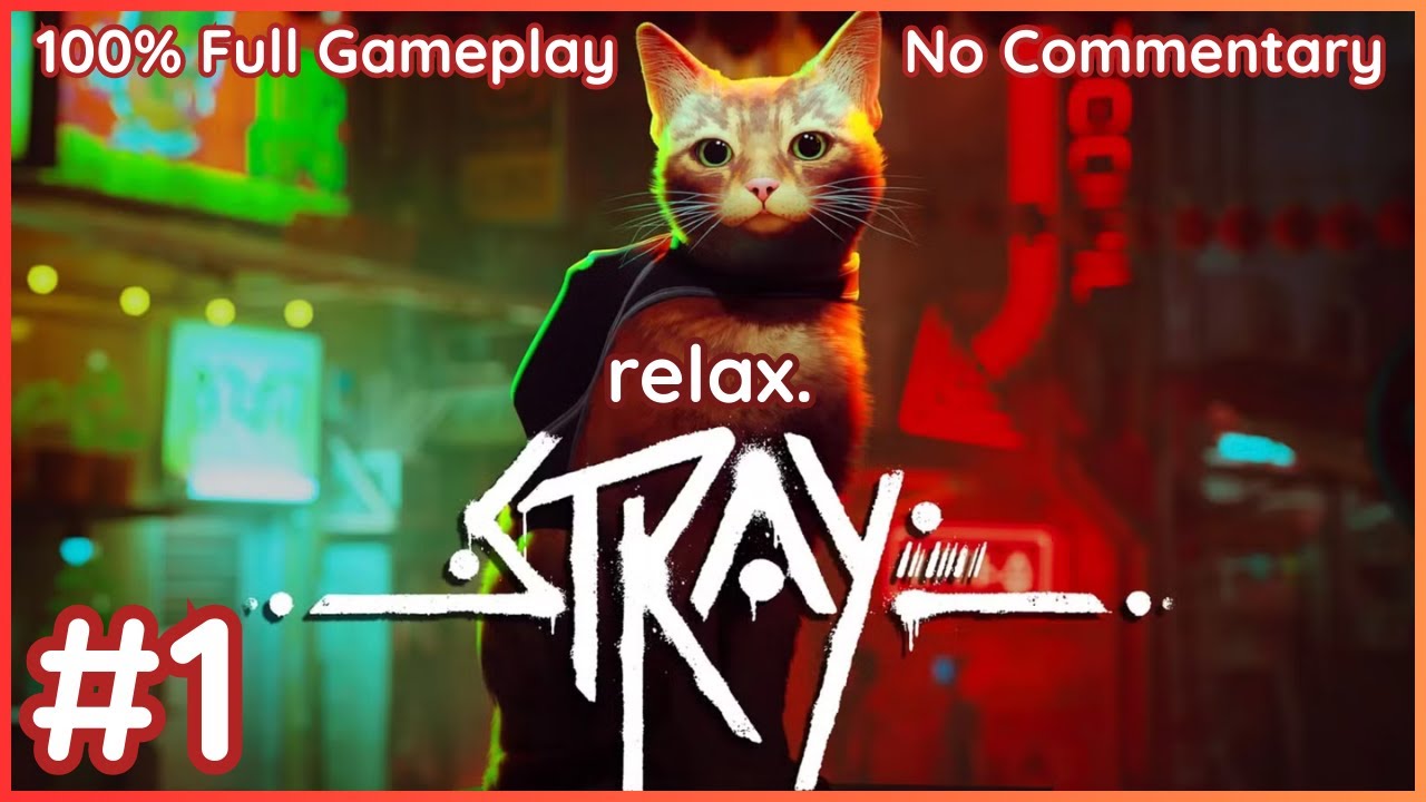 Stray 🐈 a cozy gameplay of the adventure game where you play as a lost kitty! (No Commentary) Part 1