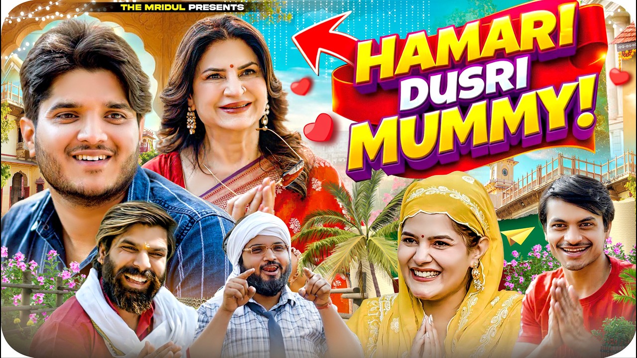 Hamari Dusri Mummy | the mridul | Pragati | Nitin