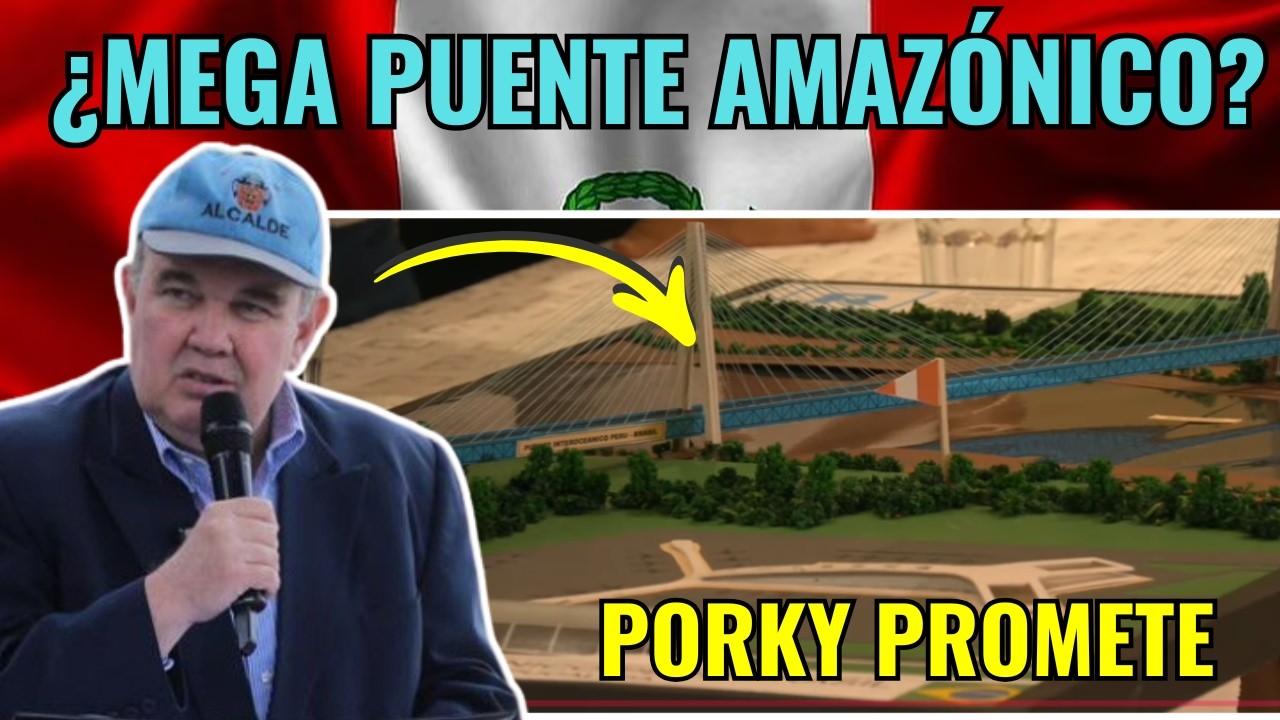 ¡Porky promete MEGA PUENTE en Pucallpa!