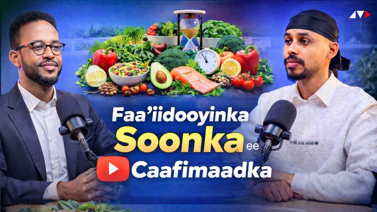 Soonka iyo Saameynta Caafimaadka Ku Leeyahay | ADNAN & SIRKA PODCAST