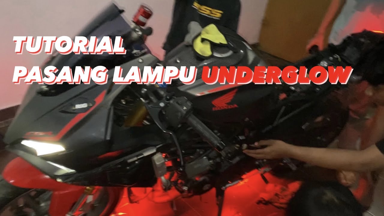 Tutorial Pasang Lampu UNDERGLOW | #cbr250rr #lampu #pasanglampu #tutorial