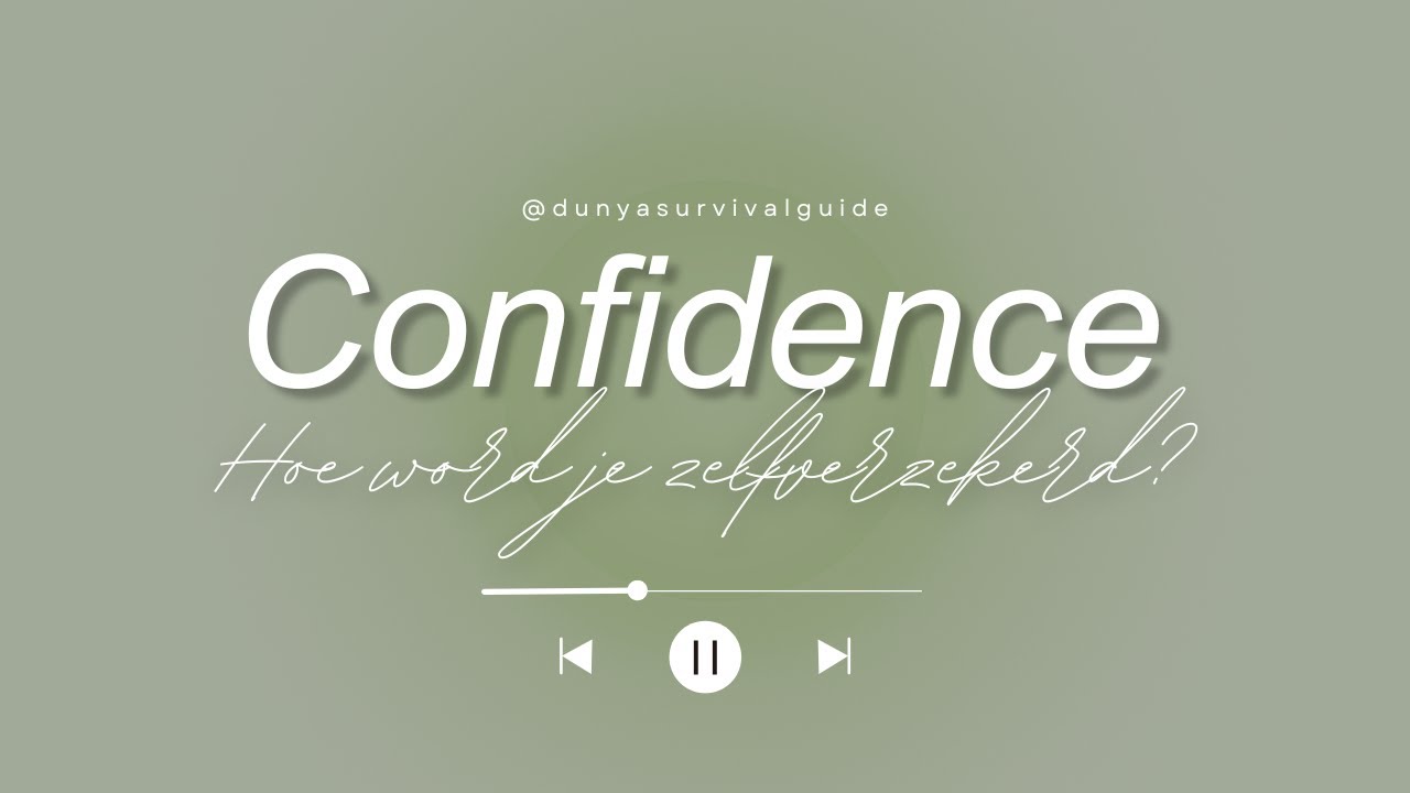 Confidence: hoe word je zelfverzekerd? | Dunya Survival Guide Podcast #6