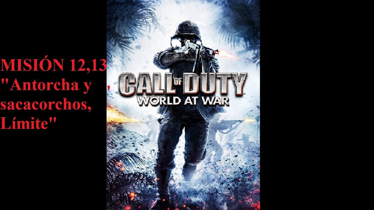 Call of Duty  World at War campaña español Misión 12 y 13 