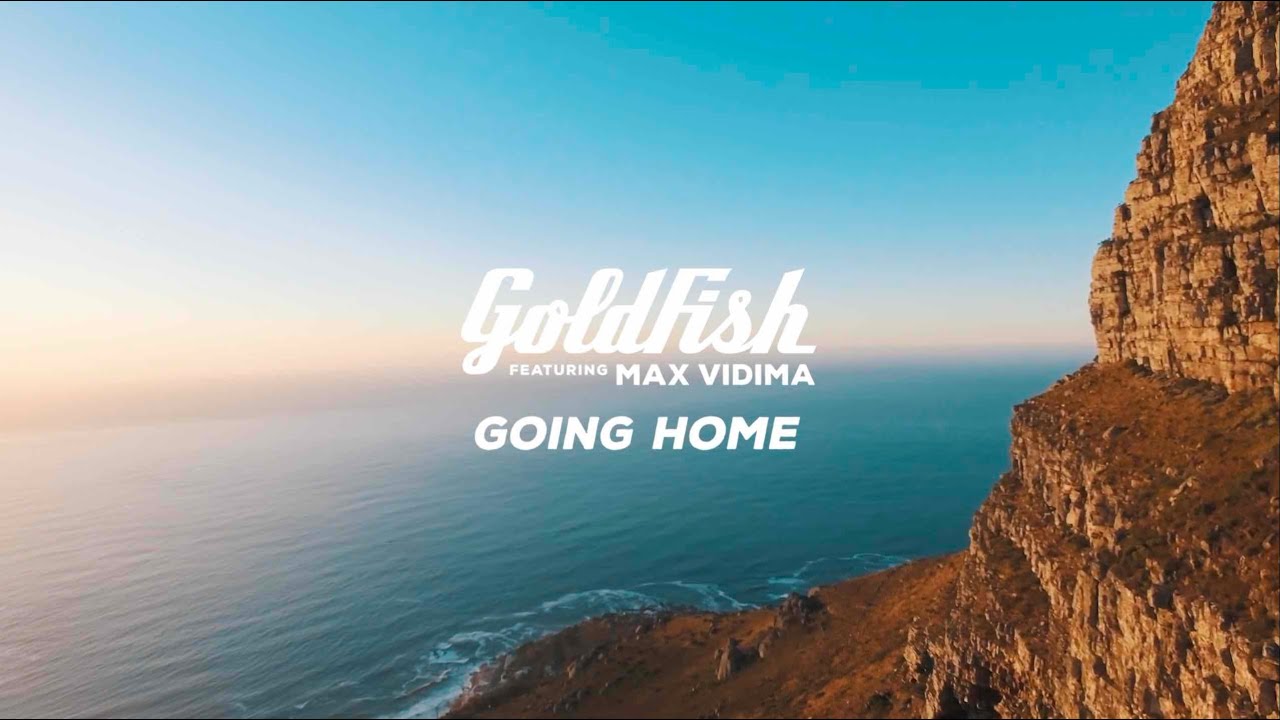GoldFish - Going Home ft. Max Vidima (Official Music Video)