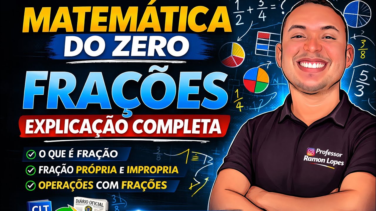 FRAÇÕES DO ZERO (Aprenda Frações e Operações com Frações | Matemática para Concursos e ENEM)