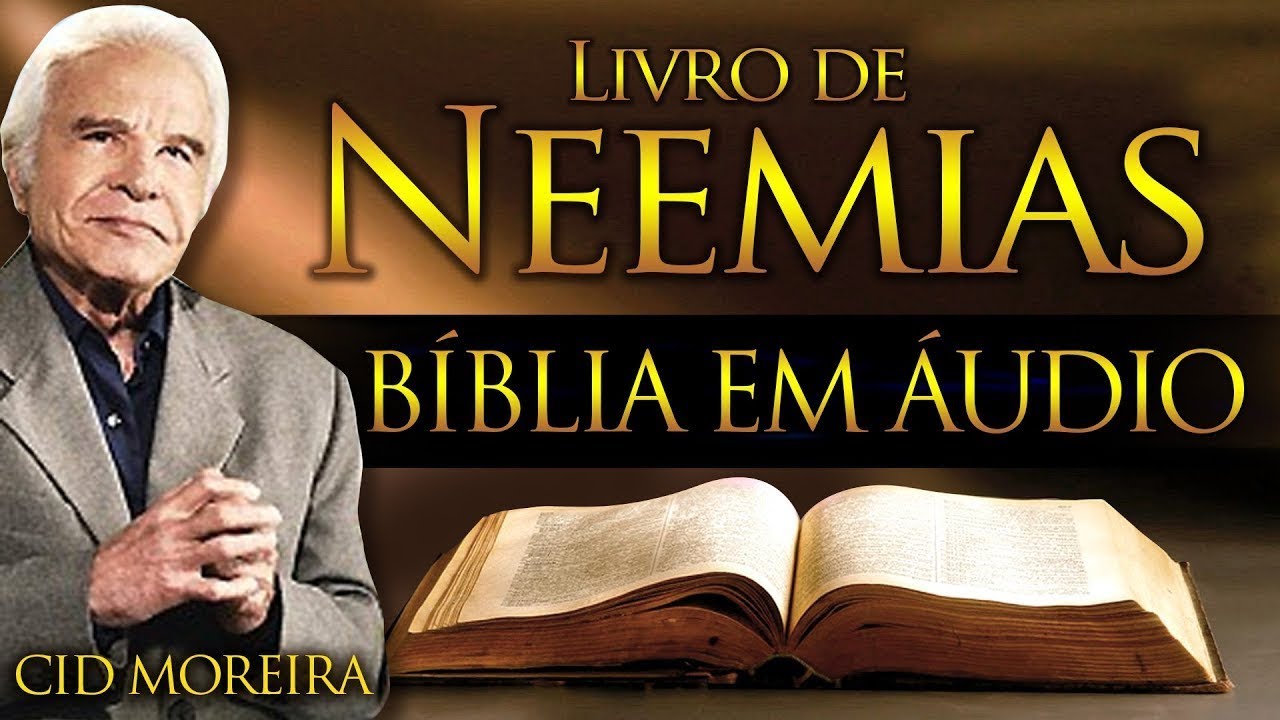 NEEMIAS - B&iacute;blia Narrada por Cid Moreira - #cidmoreira #f&eacute; #b&iacute;blia #cid  #salmos #neemias