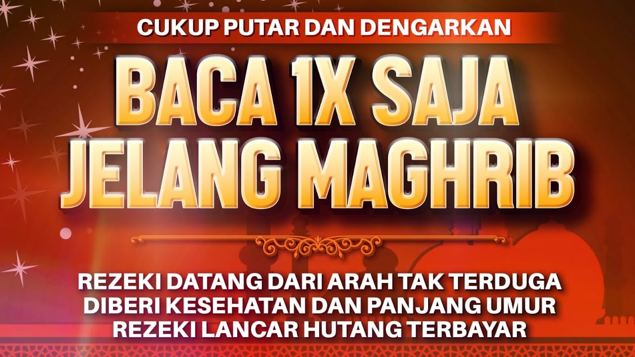 Sempatkan Baca 1x Jelang Maghrib | Doa Pembuka Rezeki Dari Segala Penjuru, Doa Pelunas Hutang