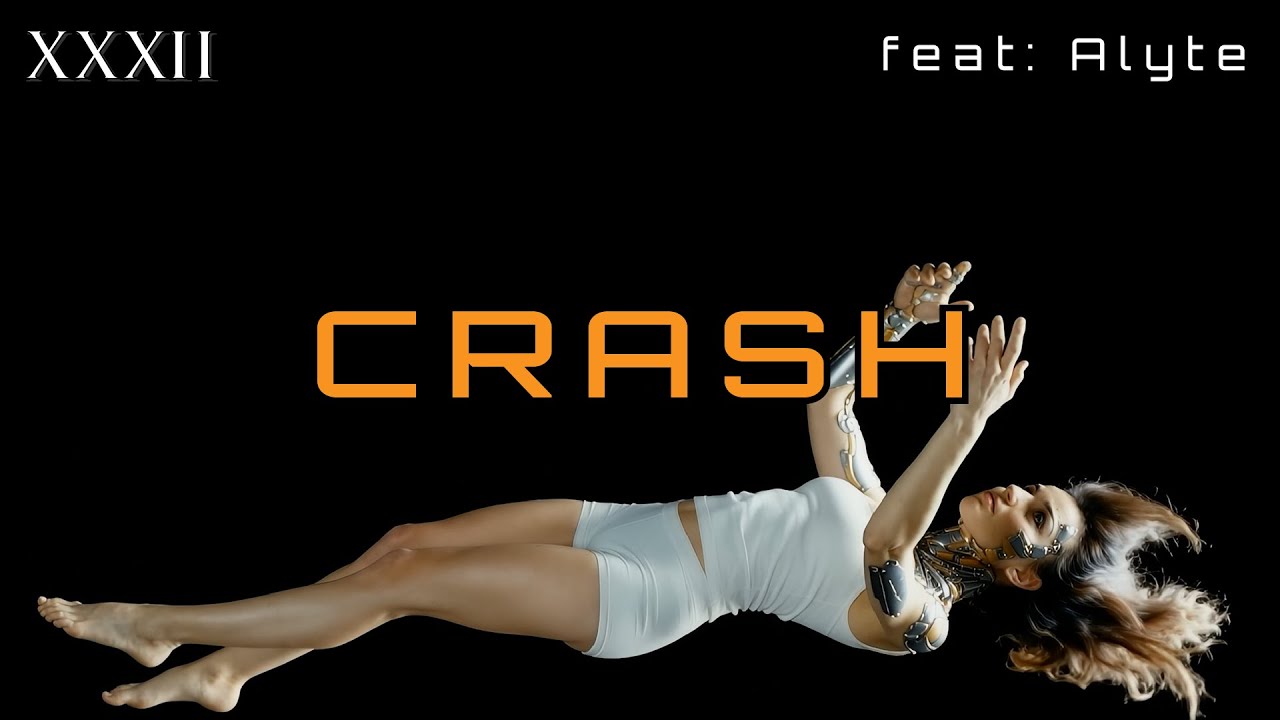 CRASH &mdash; XXXII feat. Alyte (Official Music Video | Sci-Fi Cyberpunk Tragedy)