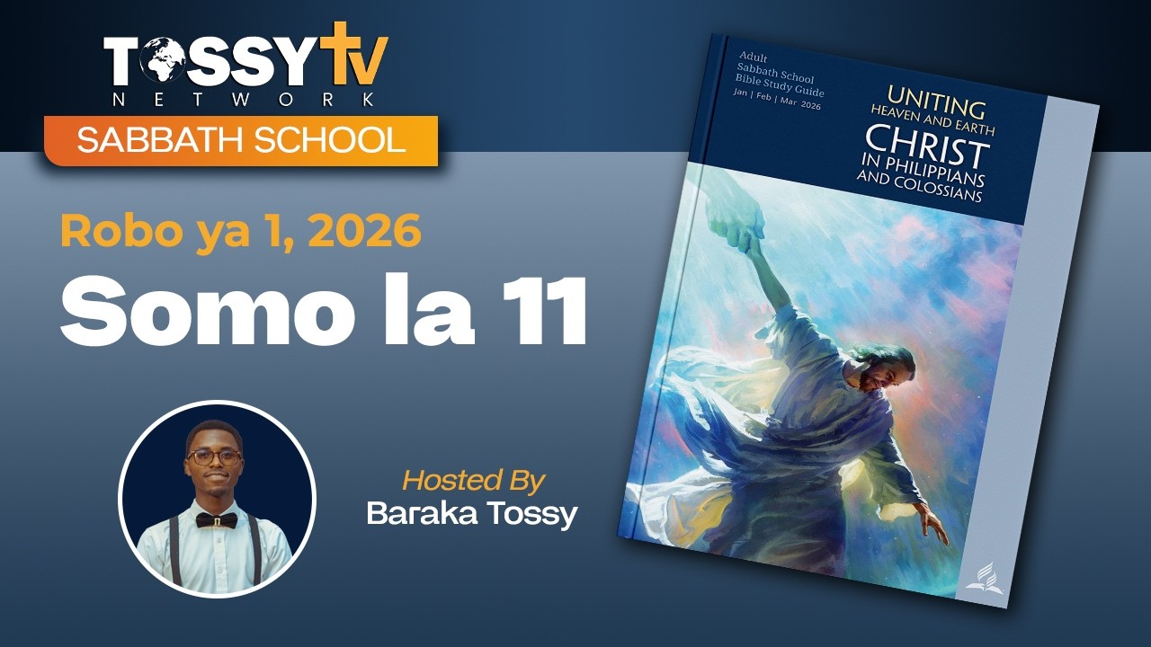 KUISHI PAMOJA NA KRISTO - MWONGOZO WA KUJIFUNZA BIBLIA-SOMO LA 11, ROBO YA 1-2026