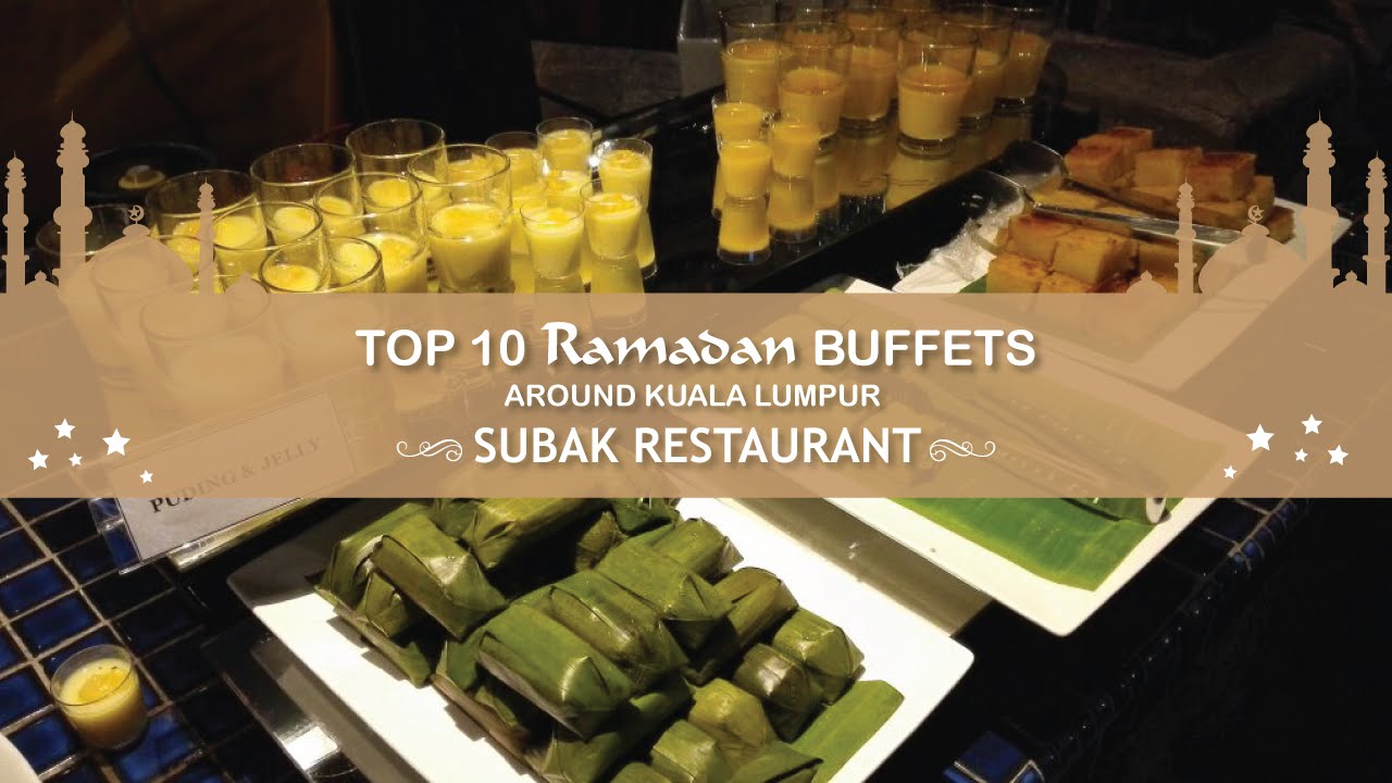 Ramadan Buffet at Subak Restaurant  - Top 10 Around