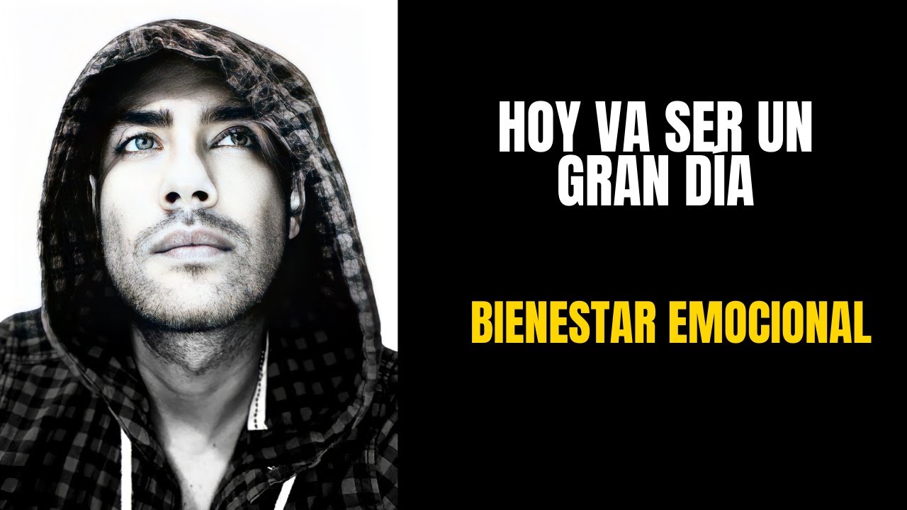 hoy sera un gran dia, tu dia