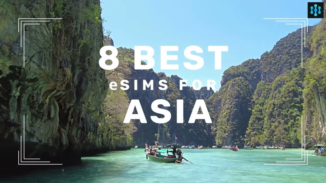 8 Best eSIM Plans for Asia