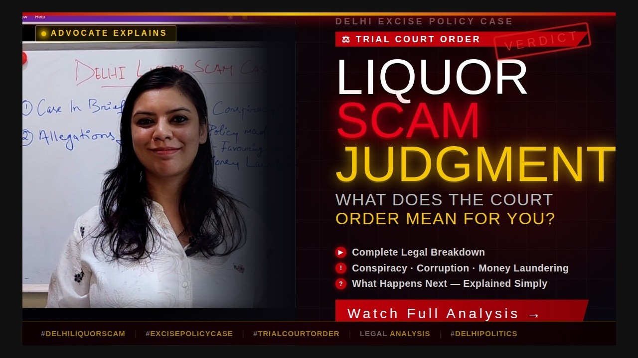 Delhi Liquor Scam Case Explained: What the Trial Court Order Really Means !!