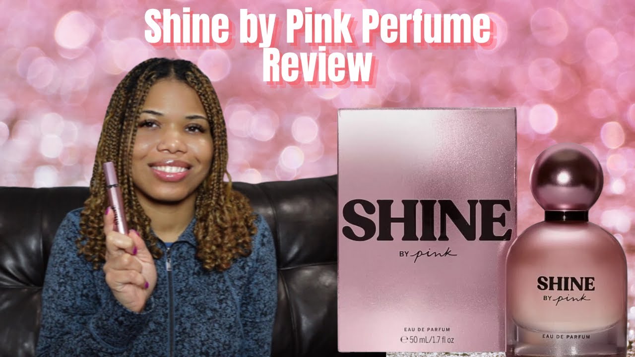 Victoria's Secret Shine by Pink Perfume Review -- Autumn Finds