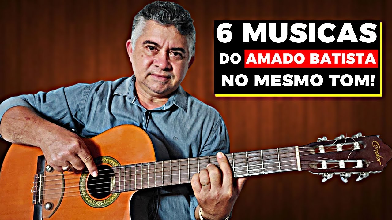 +6 Musicas No Mesmo Tom [Amado Batista] #violão #auladeviolao #musica