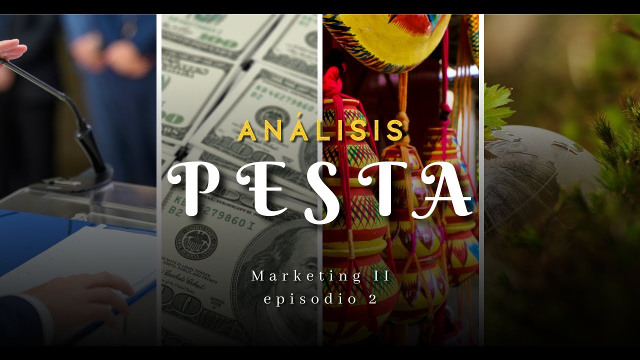 ANALISIS PESTA - MARKETING II - Concepto, origen, factores, ejemplo y conclusi&oacute;n