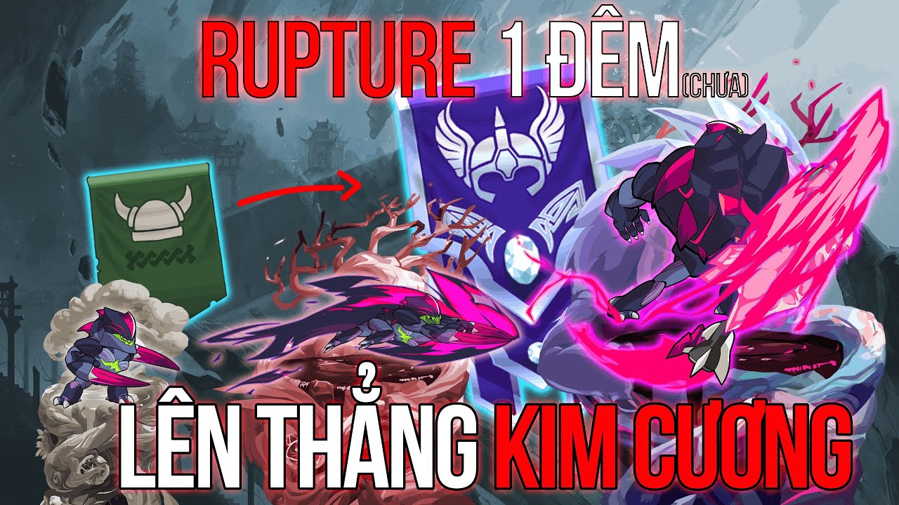 🔴RUPTURE 1 STREAM LÊN KIM CƯƠNG ???!!