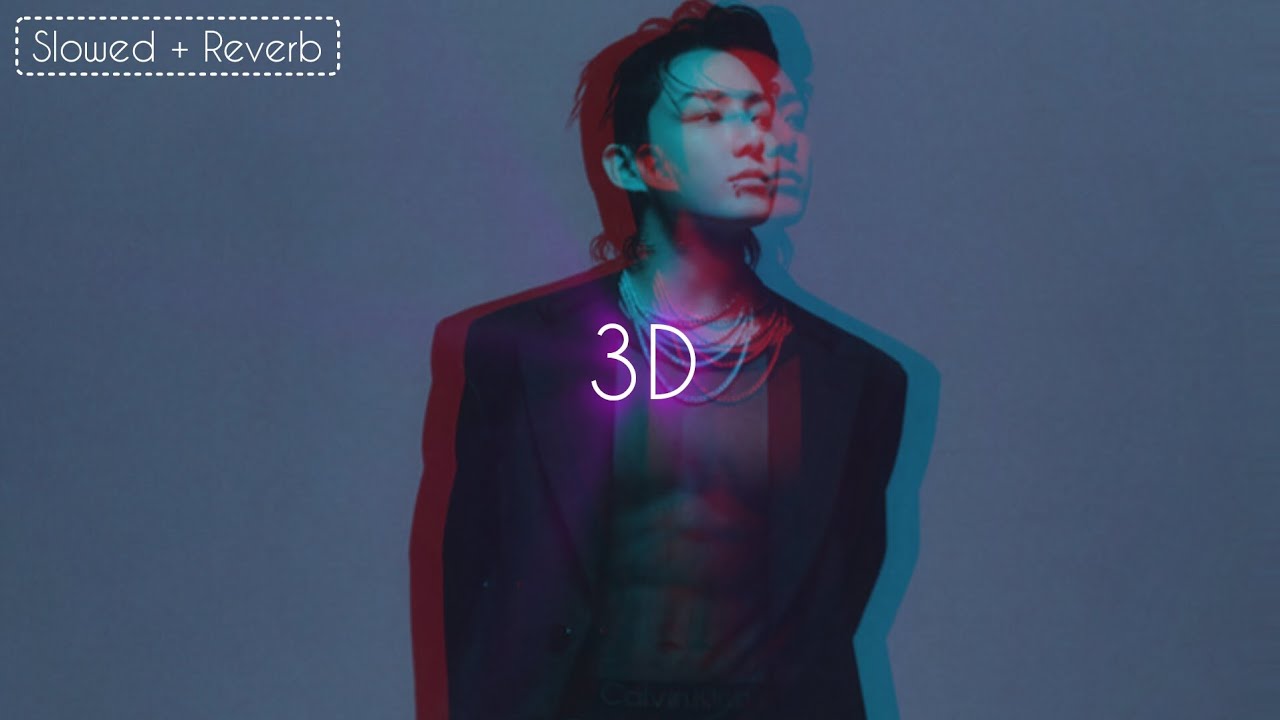 정국 Jung Kook - 3D (Alternate Ver.) (Slowed & Reverb)