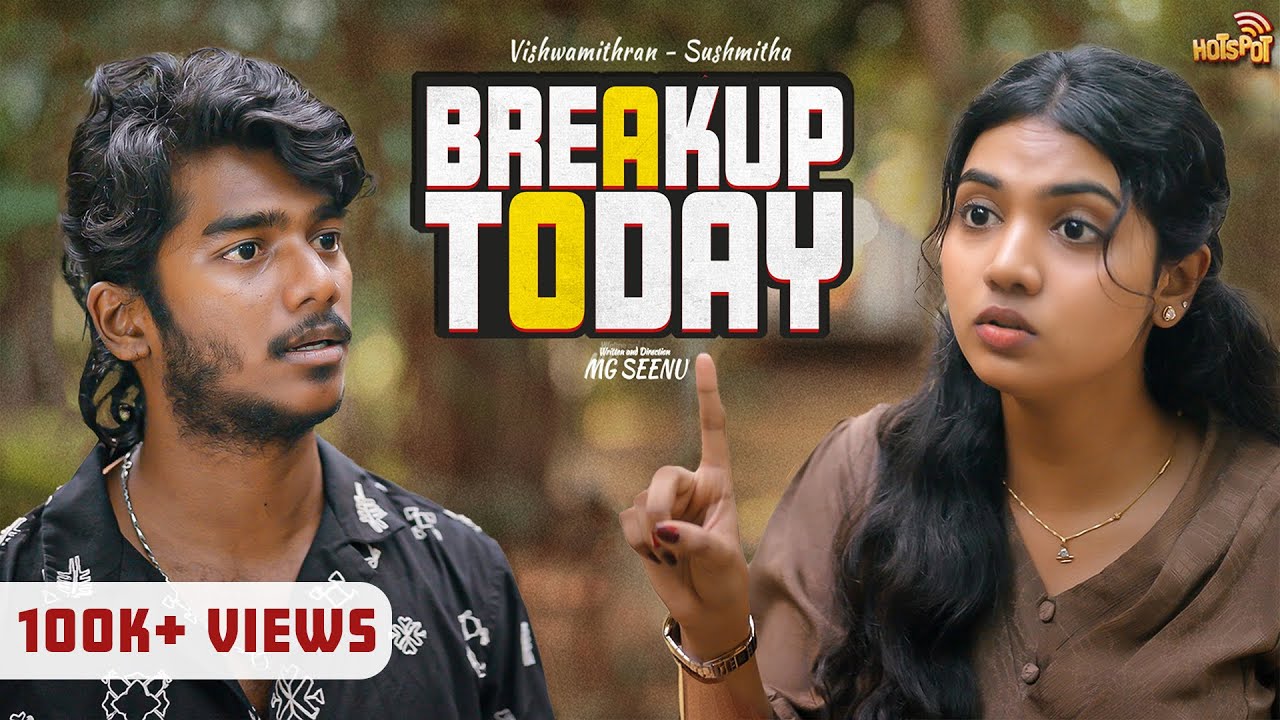 Breakup Today 💔| FT. Viswamithran, Sushmitha | Hotspot