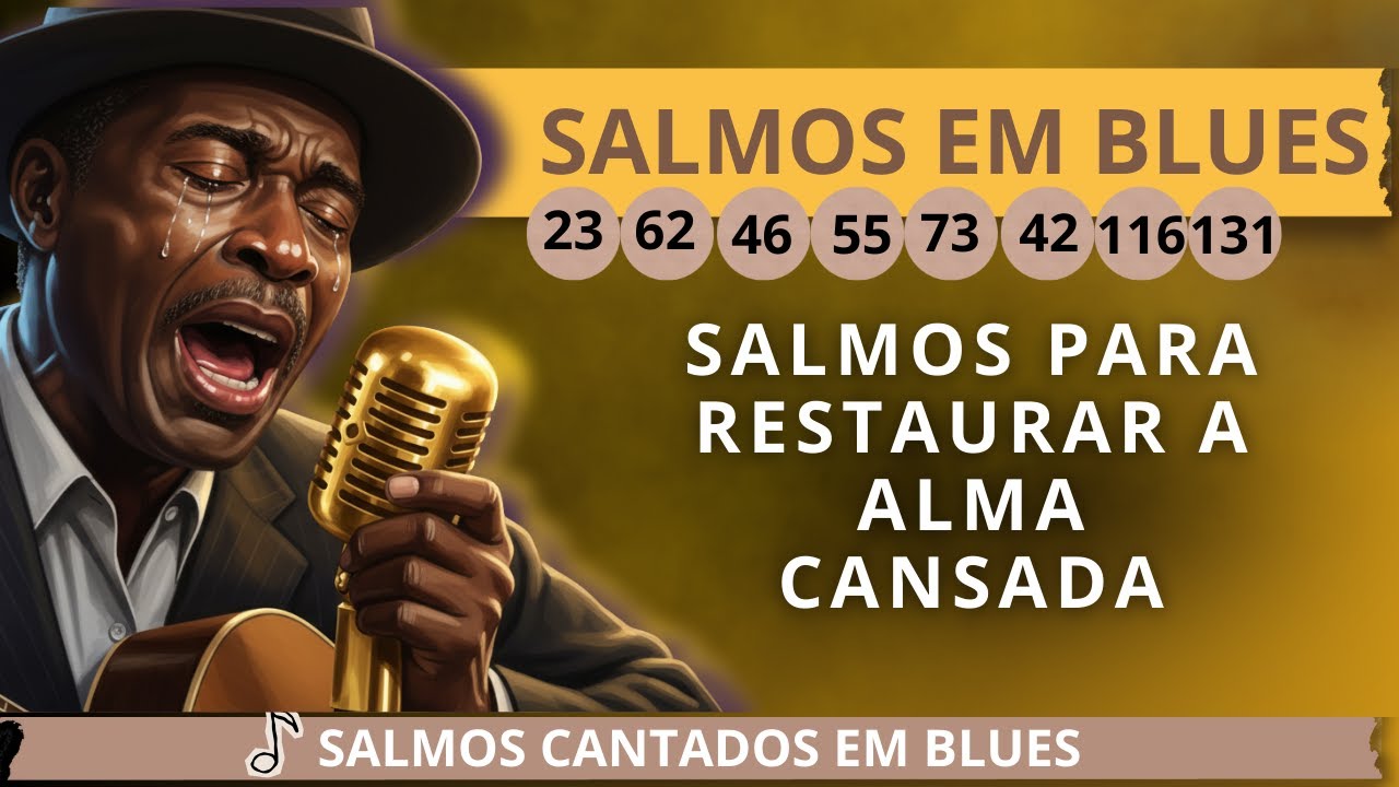 Se Sua Alma Est&aacute; Cansada, Ou&ccedil;a Esses Salmos em Blues - Eles V&atilde;o Te Restaurar