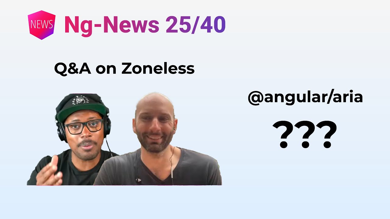 Ng-News 25/40: Q&A on Zoneless, @angular/aria (???)