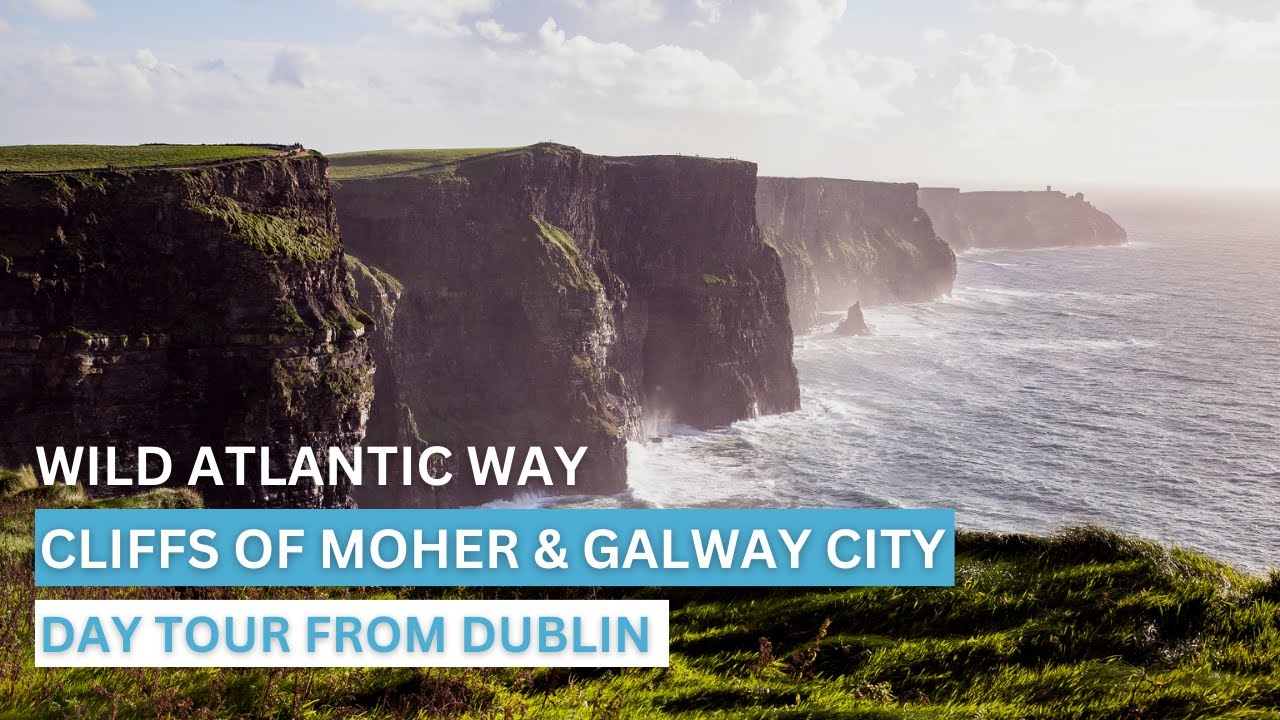 Cliffs of Moher Wild Atlantic Way & Galway City Day Tour
