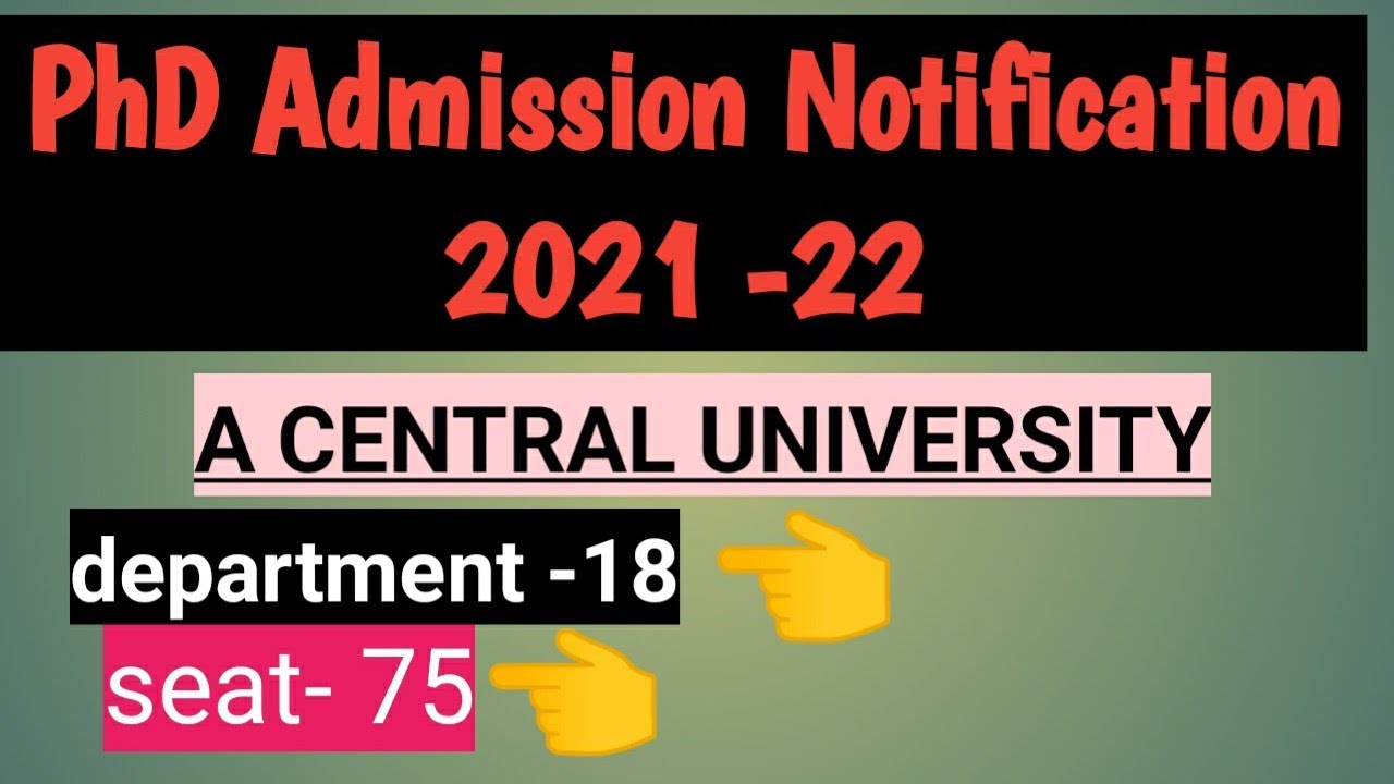 latest PhD admission notification in a central UNIVERSITY 2021-22//