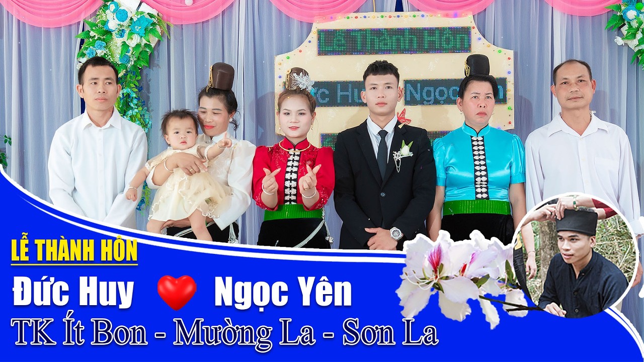 Lễ Thành Hôn Đức Huy & Ngọc Yên, Tiểu Khu Ít Bon, Mường La