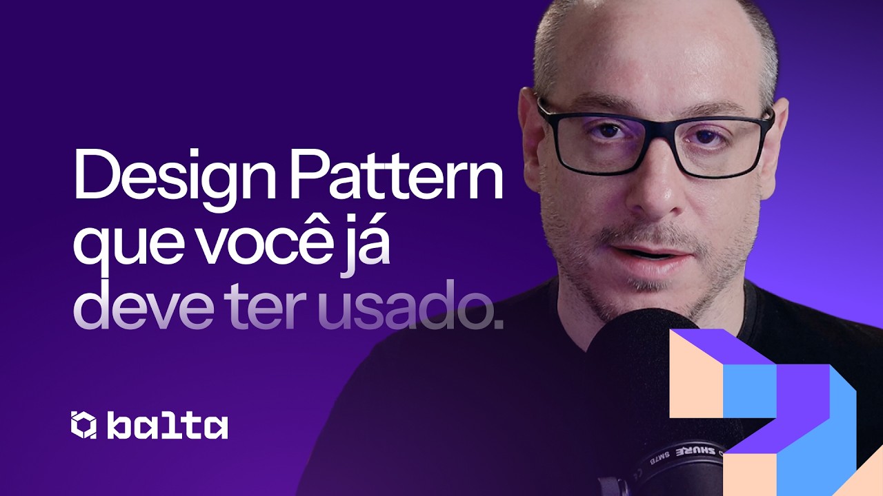 Você já aplica este Design Pattern… só não chama pelo nome | #balta