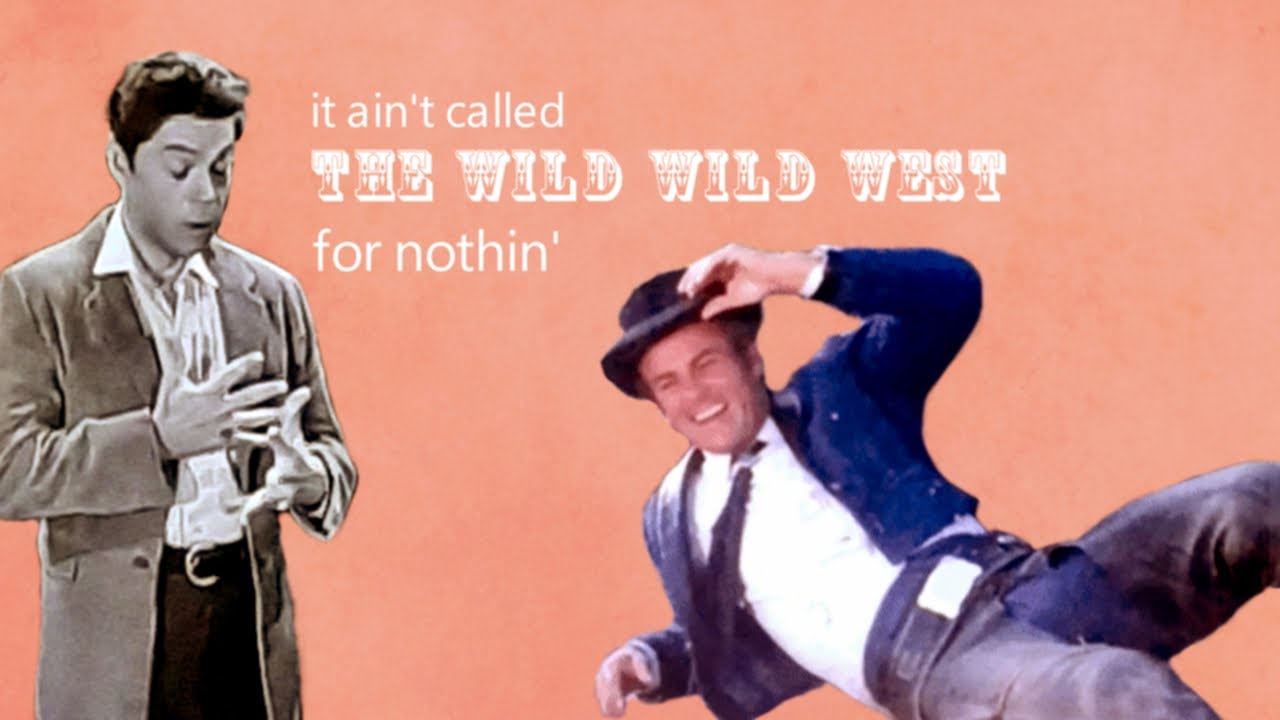 'The  Wild Wild West' being a very chaotic show