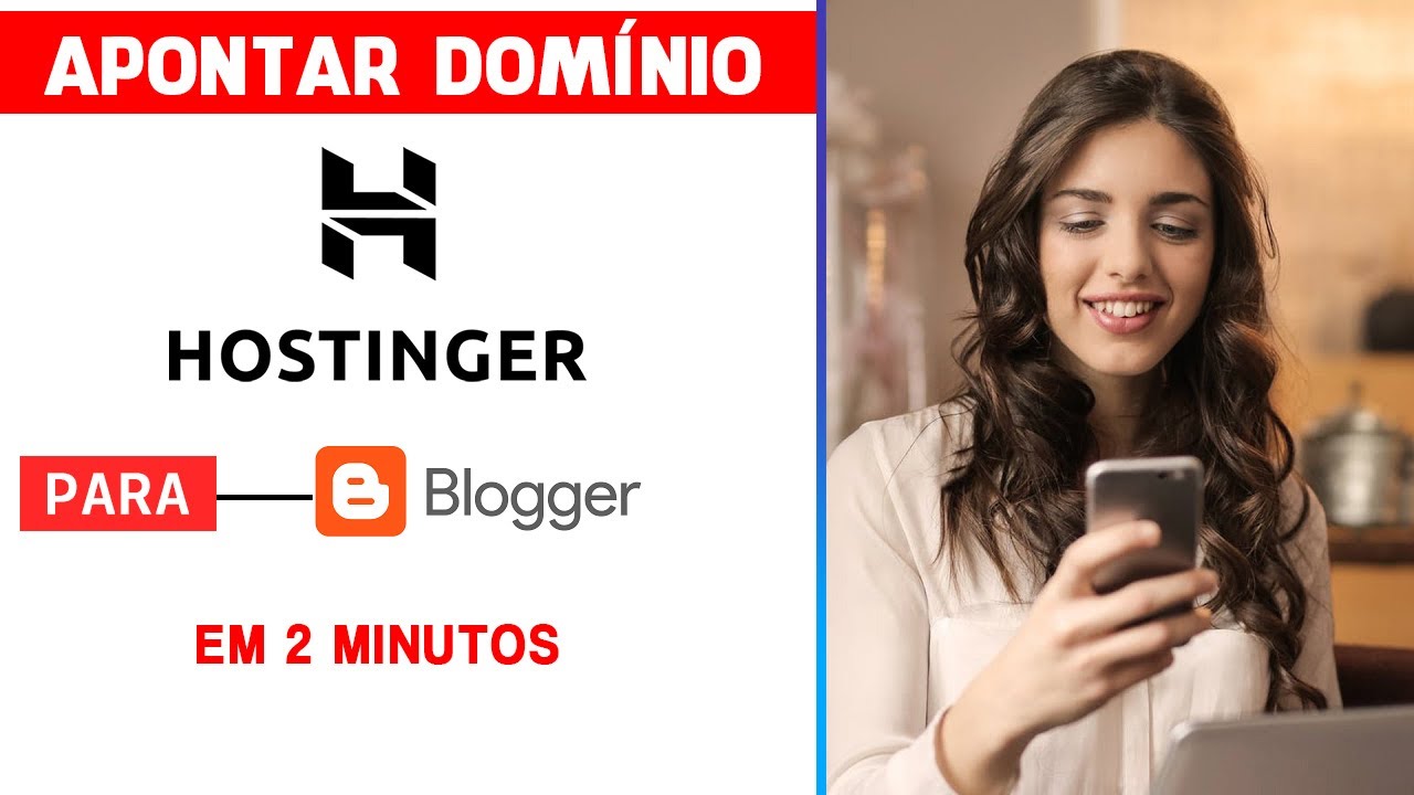 Como Apontar Dom&iacute;nio da Hostinger para Hospedagem do Blogger em 2 Minutos!