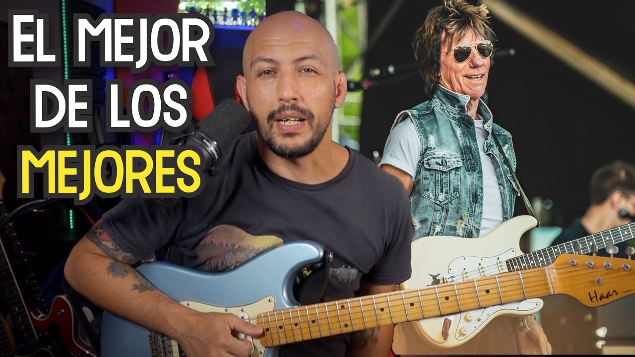 EL MEJOR DE TODOS LOS TIEMPOS - Jeff Beck - Q.E.P.D.