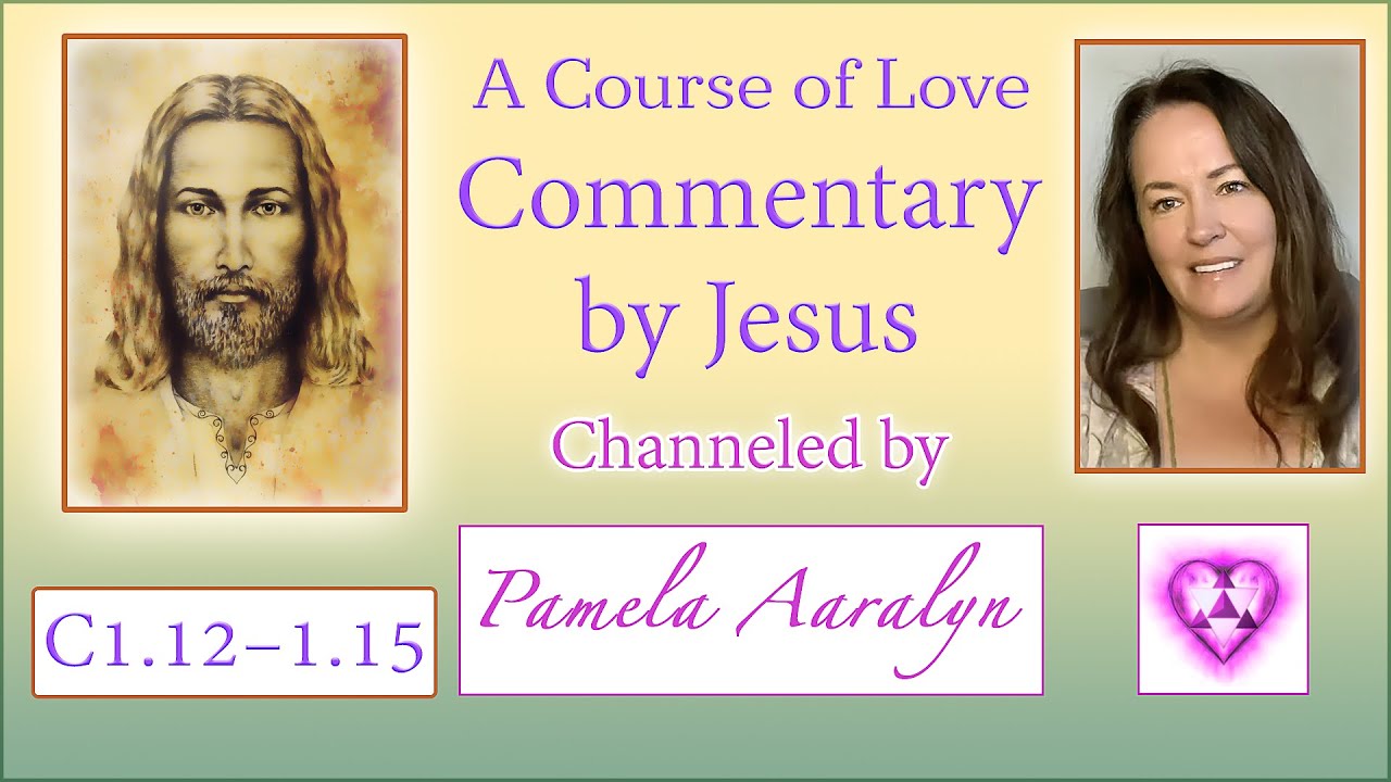 A Course of Love w/Commentary Channeled by Jesus- Proof that “Loving Yourself First” Won’t Work